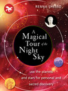 A Magical Tour of the Night Sky Use the Planets and Stars for Personal and Sacred Discovery by Renna Shesso eBook